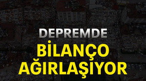 Depremde bilanço ağırlaşıyor
